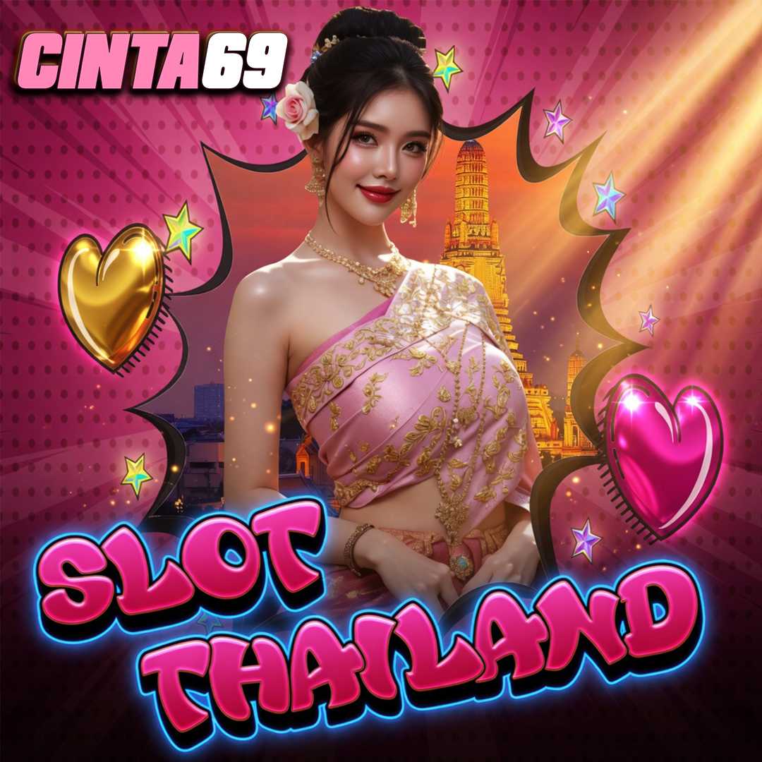 CINTA69 : Link Slot Server Thailand Serta Situs Slot Gacor Hari Ini